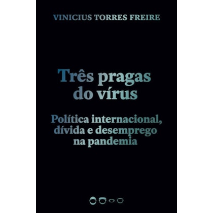 TRÊS PRAGAS DO VÍRUS