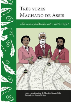 TRÊS VEZES MACHADO DE ASSIS
