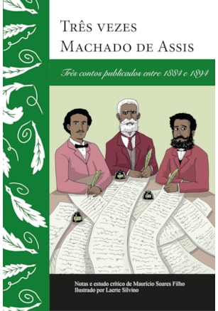 TRÊS VEZES MACHADO DE ASSIS