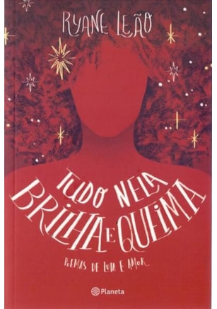 TUDO NELA BRILHA E QUEIMA