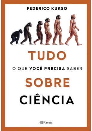 TUDO O QUE VOCÊ PRECISA SABER SOBRE CIÊNCIA