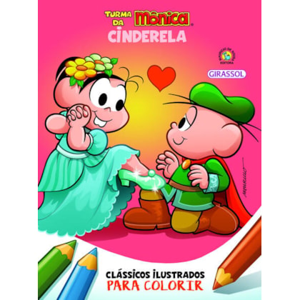 TURMA DA MÔNICA CLÁSSICOS ILUSTRADOS PARA COLORIR CINDERELA