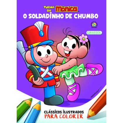 TURMA DA MÔNICA CLÁSSICOS ILUSTRADOS PARA COLORIR O SOLDADINHO DO CHUMBO
