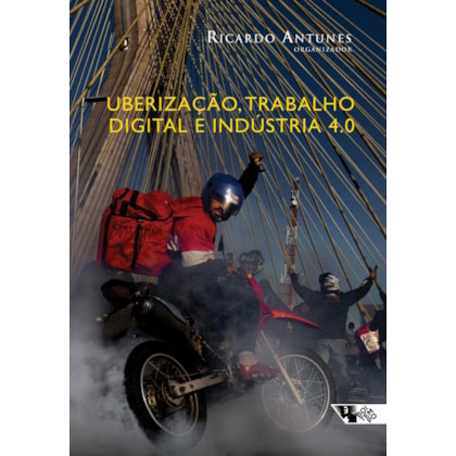 Uberização, trabalho digital e Indústria 4.0