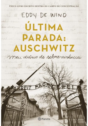 ÚLTIMA PARADA: AUSCHWITZ