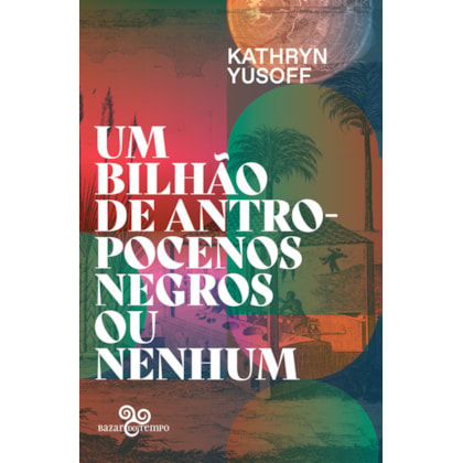 Um bilhão de antropocenos negros