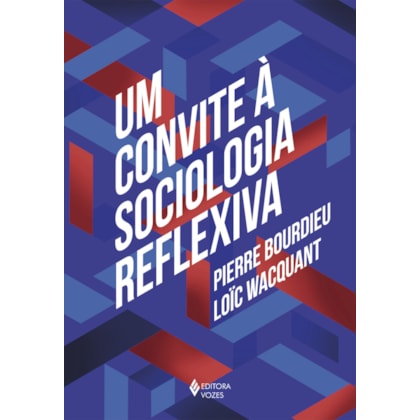 Um convite à sociologia reflexiva