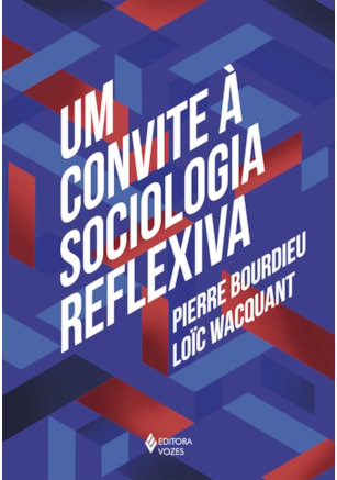 Um convite à sociologia reflexiva