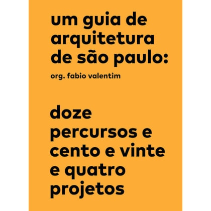 UM GUIA DE ARQUITETURA DE SÃO PAULO