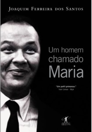 UM HOMEM CHAMADO MARIA