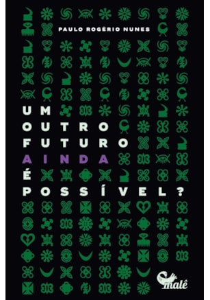 UM OUTRO FUTURO AINDA É POSSIVEL ?