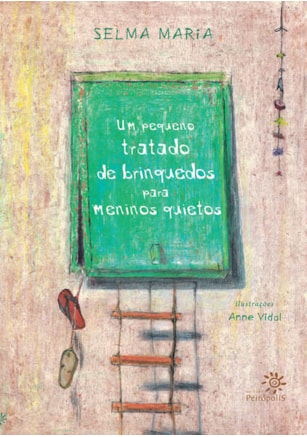 UM PEQUENO TRATADO DE BRINQUEDOS PARA MENINOS QUIETOS