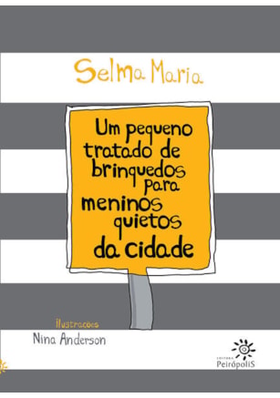 Um pequeno tratado de brinquedos para meninos quietos da cidade