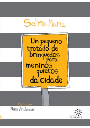 Um pequeno tratado de brinquedos para meninos quietos da cidade