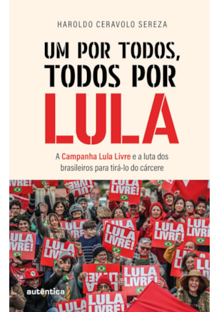 UM POR TODOS, TODOS POR LULA