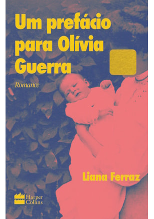 UM PREFÁCIO PARA OLÍVIA GUERRA | ROMANCE FINALISTA DO PRÊMIO SÃO PAULO DE LITERATURA 2024