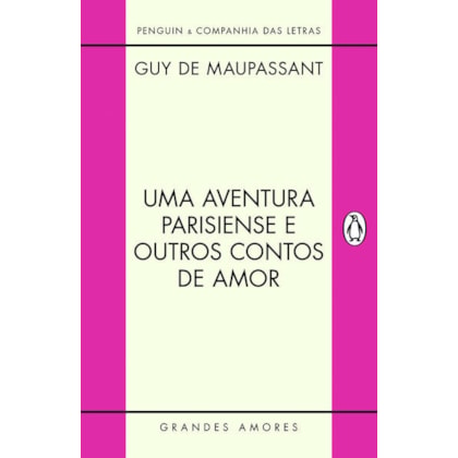 UMA AVENTURA PARISIENSE E OUTROS CONTOS DE AMOR