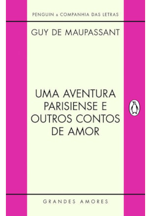 UMA AVENTURA PARISIENSE E OUTROS CONTOS DE AMOR