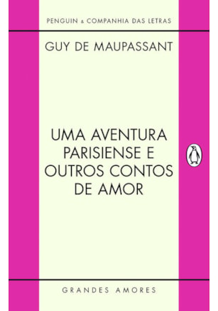 UMA AVENTURA PARISIENSE E OUTROS CONTOS DE AMOR