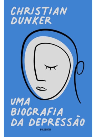 UMA BIOGRAFIA DA DEPRESSÃO