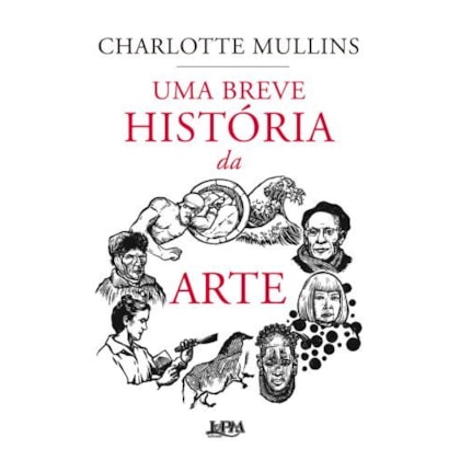 UMA BREVE HISTÓRIA DA ARTE