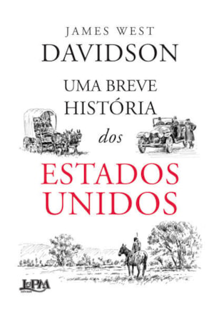 UMA BREVE HISTÓRIA DOS ESTADOS UNIDOS
