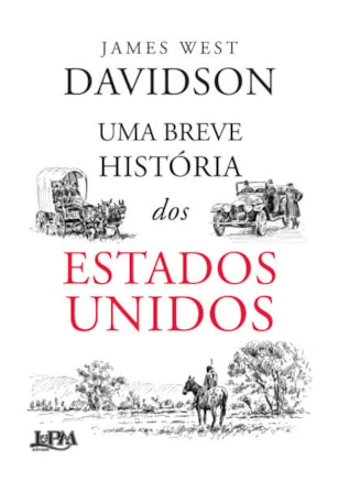 UMA BREVE HISTÓRIA DOS ESTADOS UNIDOS