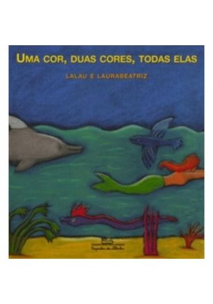 UMA COR, DUAS CORES, TODAS ELAS