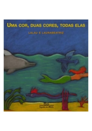 UMA COR, DUAS CORES, TODAS ELAS