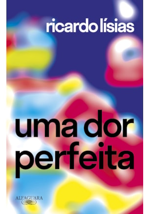 UMA DOR PERFEITA