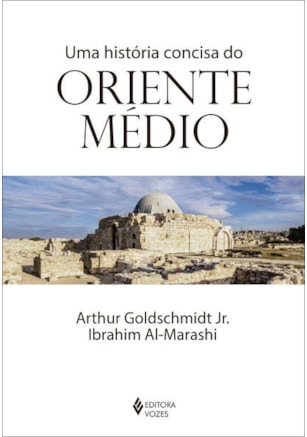 UMA HISTÓRIA CONCISA DO ORIENTE MÉDIO