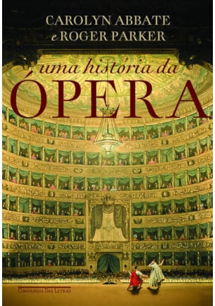 UMA HISTÓRIA DA ÓPERA