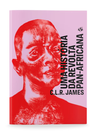 UMA HISTÓRIA DA REVOLTA PAN-AFRICANA