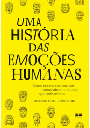 UMA HISTÓRIA DAS EMOÇÕES HUMANAS