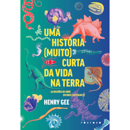UMA HISTÓRIA (MUITO) CURTA DA VIDA NA TERRA