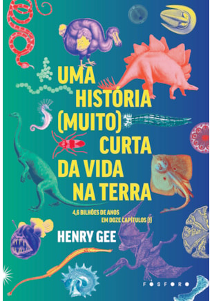UMA HISTÓRIA (MUITO) CURTA DA VIDA NA TERRA