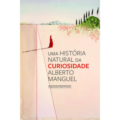 UMA HISTÓRIA NATURAL DA CURIOSIDADE