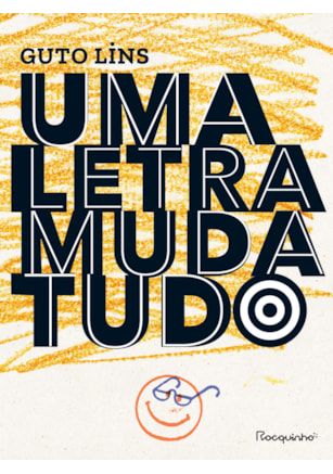 UMA LETRA MUDA TUDO