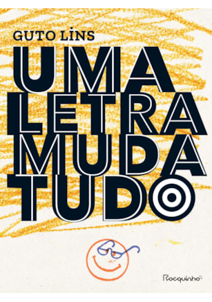 UMA LETRA MUDA TUDO