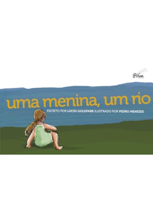 Uma menina, um rio