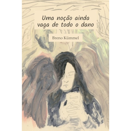 UMA NOÇÃO AINDA VAGA DE TODO O DANO