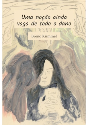 UMA NOÇÃO AINDA VAGA DE TODO O DANO