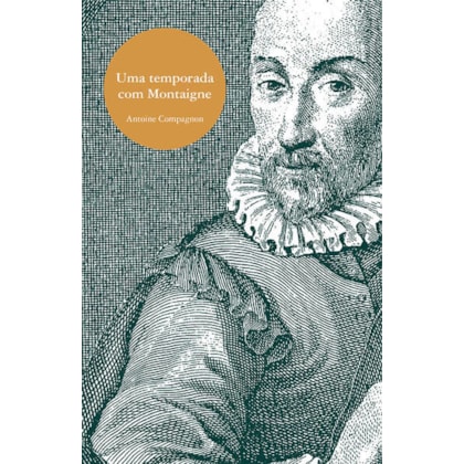 UMA TEMPORADA COM MONTAIGNE