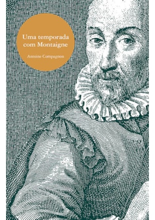 UMA TEMPORADA COM MONTAIGNE