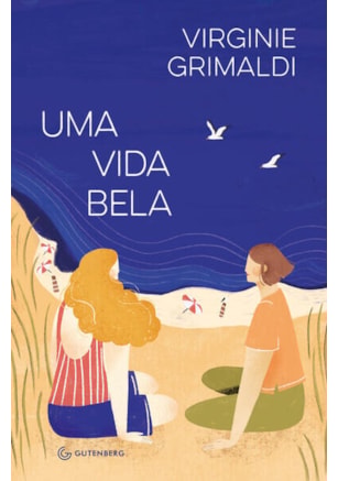 UMA VIDA BELA (DA MESMA AUTORA DE O QUE RESTA DE NÓS)