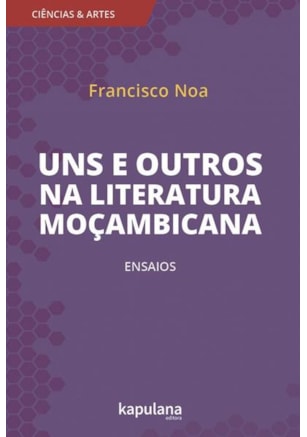UNS E OUTROS NA LITERATURA MOÇAMBICANA
