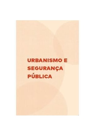 Urbanismo e segurança pública