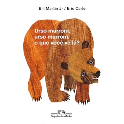 URSO MARROM, URSO MARROM, O QUE VOCÊ VÊ LÁ?