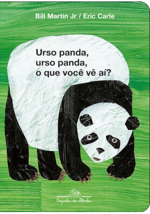 URSO PANDA, URSO PANDA, O QUE VOCÊ VÊ AÍ?