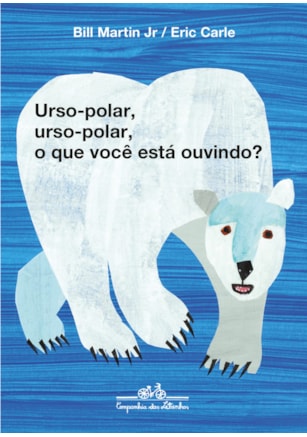 URSO-POLAR, URSO-POLAR, O QUE VOCÊ ESTÁ OUVINDO?